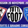 TUTTI FOOT; Nos invités Manu Giudicelli (SC Bastia) Jean-Marc Mattei et Thomas Boy (Gallia Lucciana)