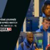 J21 – Interview d’après match et Kévin Van Den Kherkof… SC Bastia – FC Metz 1-1.