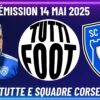TUTTI FOOT – Notre invité plateau Benoît TAVENOT entraîneur du S.C Bastia