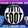 TUTTI FOOT – Émission avec Eccica-Suarella, Porto-Vecchio, le Gallia Lucciana et le S.C Bastia