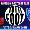 TUTTI FOOT – Le FC BALAGNE avec Soufian AKANNI, Bastien BRUNET et les interviews du SC BASTIA.