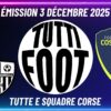 TUTTI FOOT avec Pierre-François GIABICONI et Thierry Murie du Football Club Costa Verde.