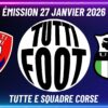 TUTTI FOOT – 1ère partie de la Régional 4 à la National 2 avec Antisanti-Vezzani et l&rsquo;U.S.C Corte.
