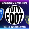 TUTTI FOOT – L&rsquo;actu foot corse avec l&rsquo;A.S Porto-Vecchio, le F.C Costa Verde et le S.C Bastia