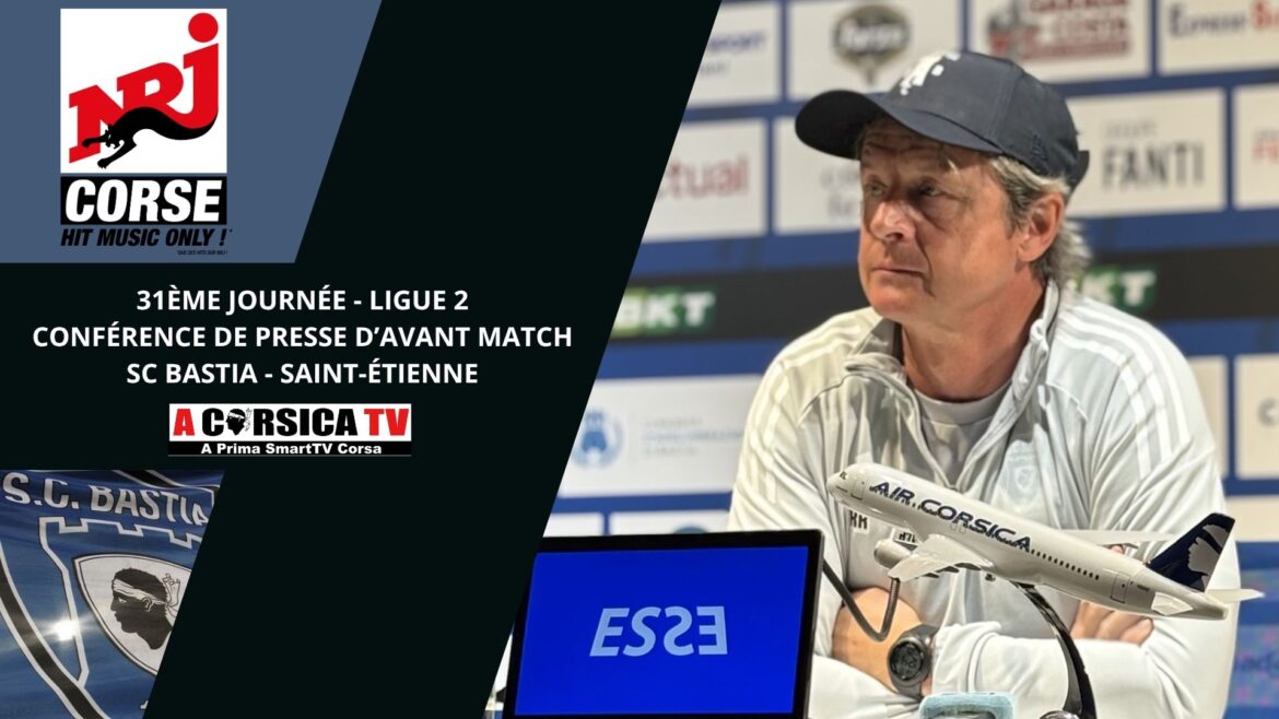 J31 / SC BASTIA - SAINT-ÉTIENNE : Conférence de presse d'avant match de Réginald RAY.