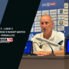 J3 / SC BASTIA – VERSAILLES : Conf de presse d&rsquo;avant match de Théo DE PERCIN et Laurent PEYRELADE.